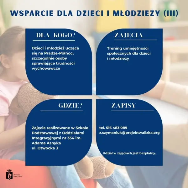 Trening Umiejętności Społecznych dla dzieci i młodzieży z Pragi-Północ Trening Umiejętności Społecznych dla dzieci i młodzieży z Pragi-Północ