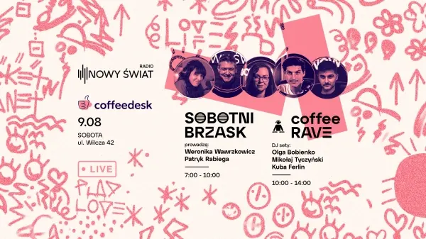 Sobotni Brzask i Coffeerave: Radio Nowy Świat x Coffeedesk