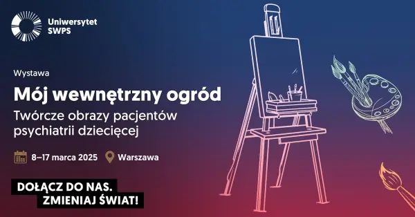 Wystawa - Mój wewnętrzny ogród. Twórcze obrazy pacjentów psychiatrii dziecięcej