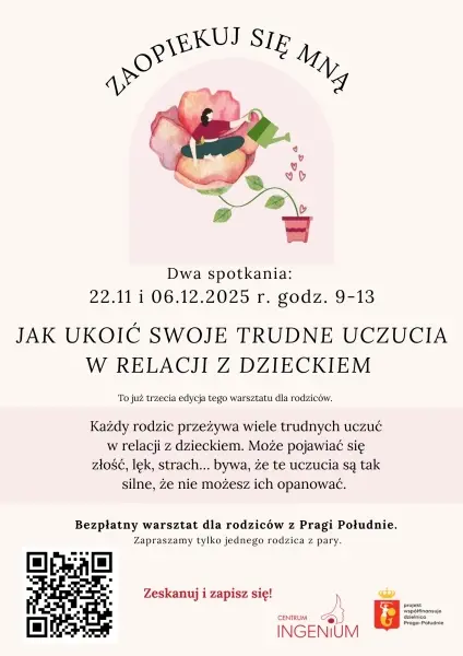 Zaopiekuj się mną - jak ukoić swoje trudne uczucia w relacji z dzieckiem