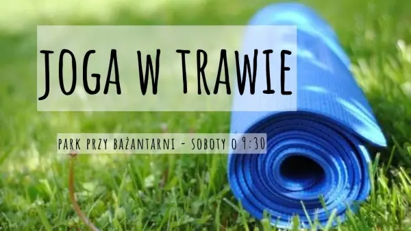 Joga w trawie - w parku przy Bażantarni