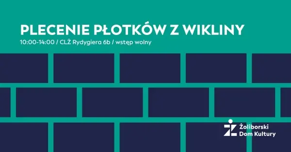 Warsztat wyplatania płotków z wikliny w ogrodzie CLŻ
