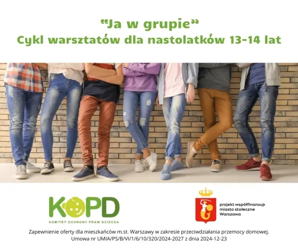 "Ja w grupie" cykl warsztatów dla nastolatków 13-14 lat