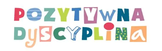 Pozytywna dyscyplina: Dobrostan rodzica i nauczyciela nauczania wczesnodziecięcego