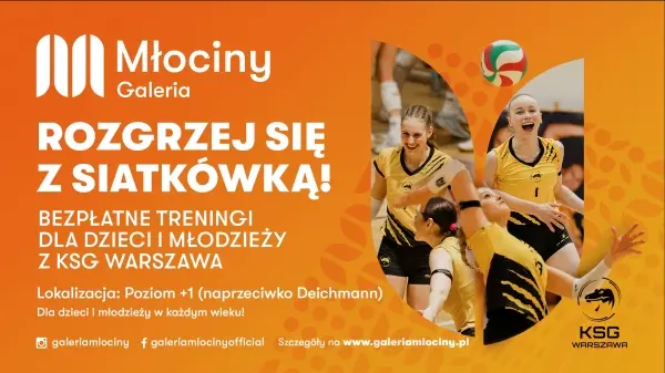 Aktywne ferie w Galerii Młociny - bezpłatne treningi z siatkarkami z KSG Warszawa [godz. 10:00 i 14:00]