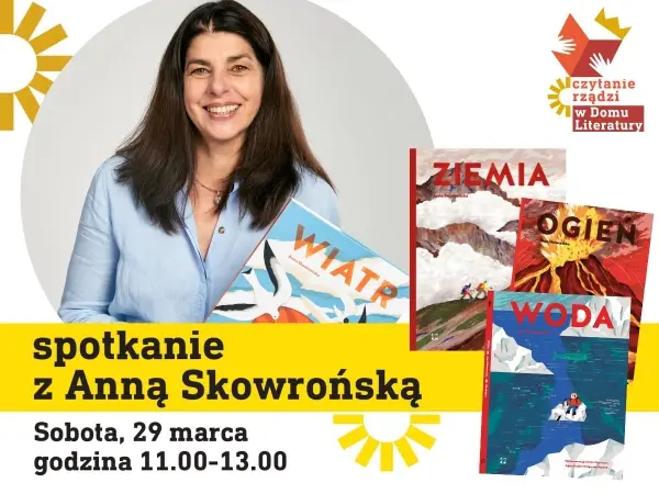 Spotkanie dla dzieci z autorką Anną Skowrońską | Czytanie Rządzi w Domu Literatury 