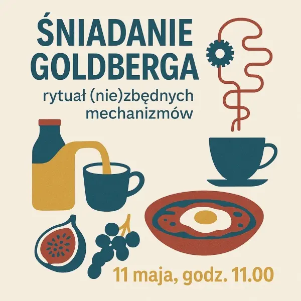 Śniadanie Goldberga - rytuał (nie)zbędnych mechanizmów