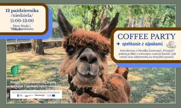 COFFEE PARTY + SPOTKANIE Z ALPAKAMI 