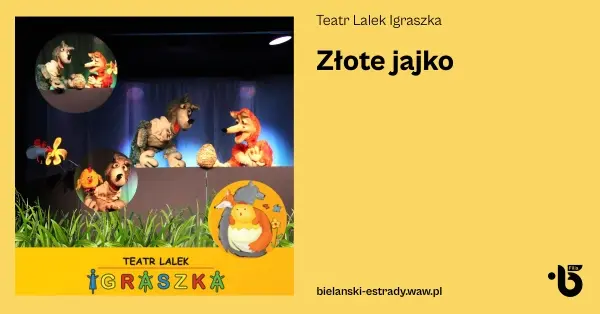 Teatr Lalek IGRASZKA - Złote jajko