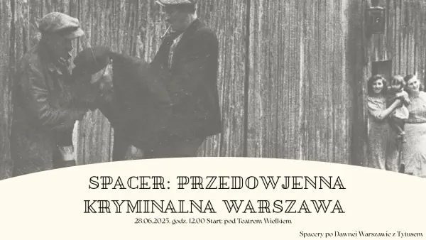 Spacer: Kronika kryminalna przedwojennej Warszawy