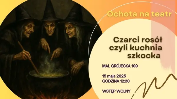Czarci rosół czyli kuchnia szkocka: wiedźmy u Szekspira