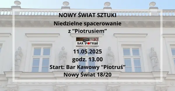 NOWY ŚWIAT SZTUKI | Niedzielne spacerowanie z "Piotrusiem"