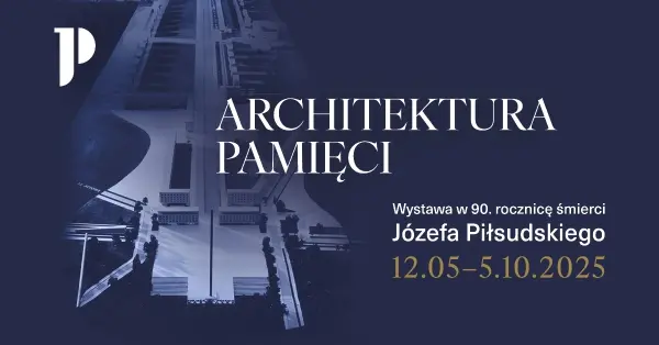 ARCHITEKTURA PAMIĘCI | Wernisaż wystawy w 90. rocznicę śmierci Józefa Piłsudskiego 