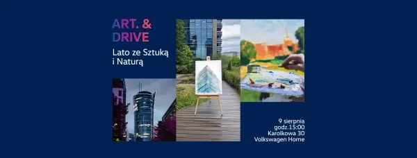ART. & DRIVE: Lato ze Sztuką i Naturą w Volkswagen Home
