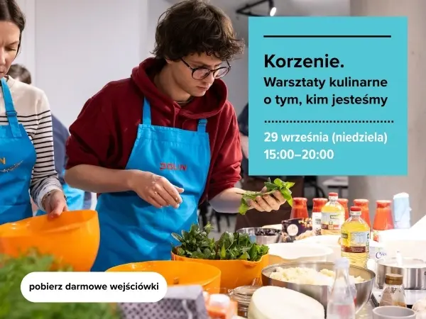 Korzenie. Warsztaty kulinarne o tym, kim jesteśmy