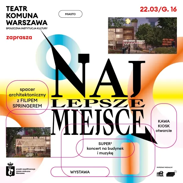 Najlepsze miejsce. Architektoniczna wiosna w Teatrze Komuna Warszawa