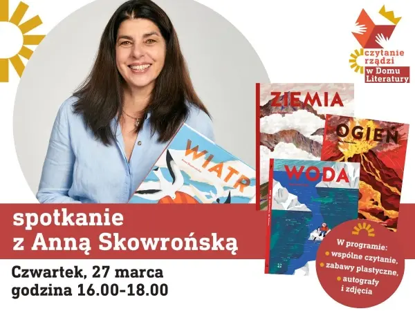 Spotkanie dla dzieci z autorką Anną Skowrońską | Czytanie Rządzi w Domu Literatury 