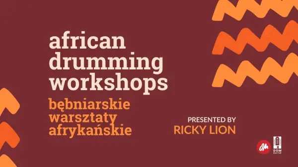 African Drumming Workshop * RICKY LION * Bębniarskie warsztaty afrykańskie