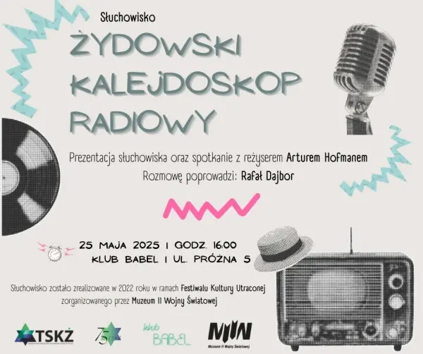 Słuchowisko „Żydowski Kalejdoskop Radiowy” i spotkanie z reżyserem Arturem Hofmanem