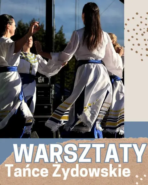 Warsztaty „Tańce Żydowskie”