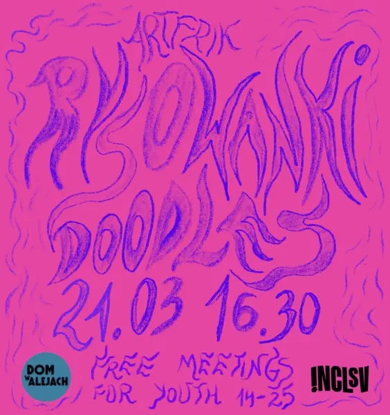 Rysowanki / doodles  meeting for youth  Dom w Alejach artfrik