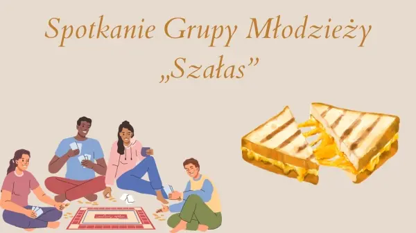 Spotkanie Grupy Młodzieży ,,Szałas"