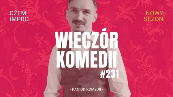 Wieczór komedii #231 | Dżem impro
