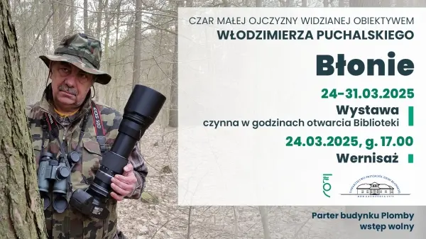 Czar Małej Ojczyzny - Błonie widziane obiektywem Włodzimierza Puchalskiego