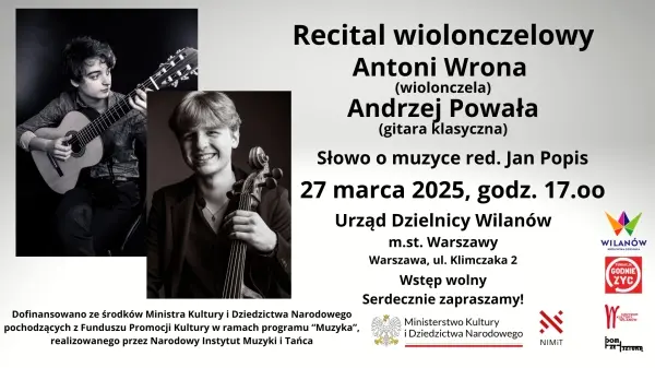 RECITAL WIOLONCZELOWY - Antoni Wrona (wiolonczela) i Andrzej Powała (gitara klasyczna)