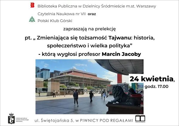 "Zmieniająca sie tożsamość Tajwanu" - Prof. Marcin Jacoby