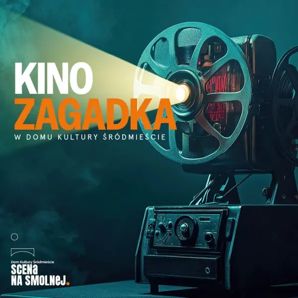 KINOZAGADKA Seans filmowy z niespodzianką
