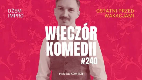 Wieczór komedii #240 || Dżem Impro