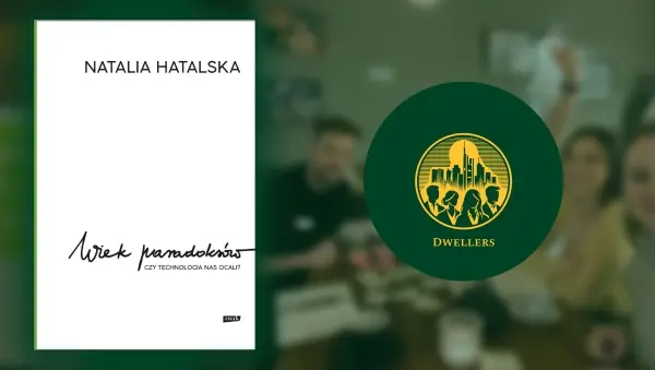 Klub Książki: Wiek paradoksów. Czy technologia nas ocali? (Natalia Hatalska)