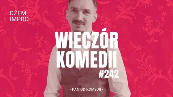Wieczór komedii #242 – Dżem Impro