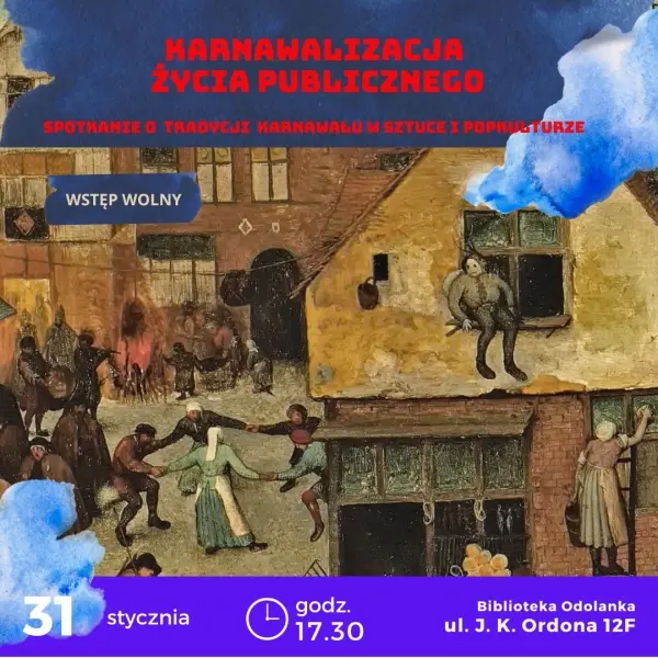 Karnawalizacja życia Publicznego czyli o Karnawale w sztuce i popkulturze