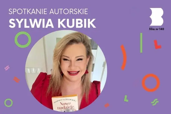 SPOTKANIE AUTORSKIE | Sylwia Kubik