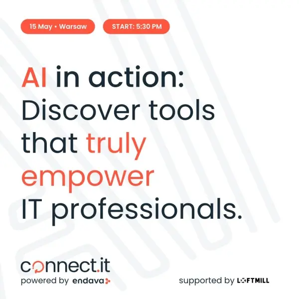 Connect IT Warszawa - AI w akcji: odkryj narzędzia, które naprawdę wspierają specjalistów IT