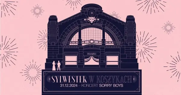 Sylwester 2024/2025 | Sorry Boys
