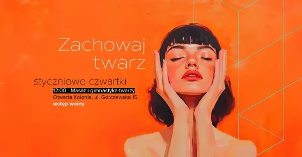 ZACHOWAJ TWARZ | Masaż i gimnastyka twarzy 