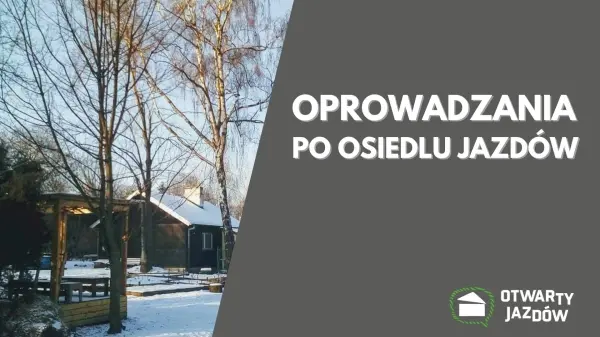 Oprowadzanie po Osiedlu Jazdów | Edycja zimowa