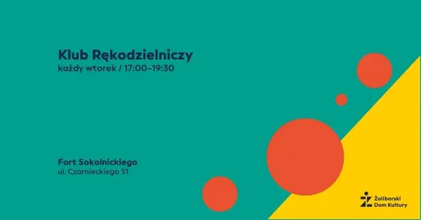 Klub Rękodzielniczy w Żoliborskim Domu Kultury 