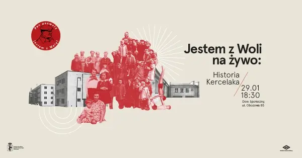 Jestem z Woli na żywo: Historia Kercelaka