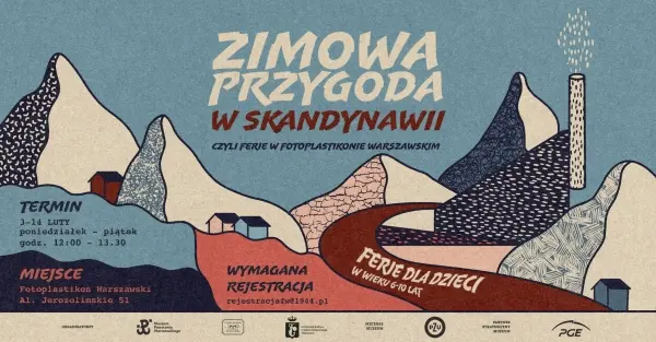 ZIMOWA PRZYGODA W SKANDYNAWII, CZYLI FERIE W FOTOPLASTIKONIE WARSZAWSKIM