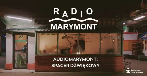 AudioMarymont: spacer dźwiękowy 
