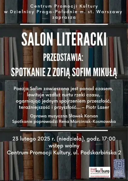 Spotkanie z cyklu „Salon Literacki”: spotkanie z poetką Zofią SOFIM Mikułą