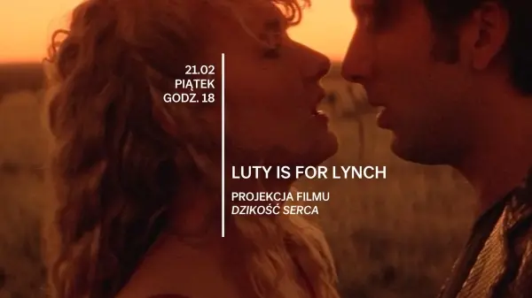 Luty is for Lynch | Projekcja filmu „Dzikość serca”