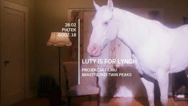 Luty is for Lynch | Projekcja filmu „Miasteczko Twin Peaks”