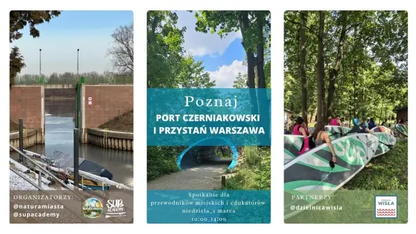 Poznaj Port Czerniakowski i Przystań Warszawa