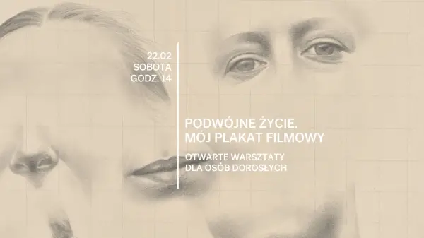 Podwójne życie. Mój plakat filmowy | Otwarte warsztaty dla osób dorosłych
