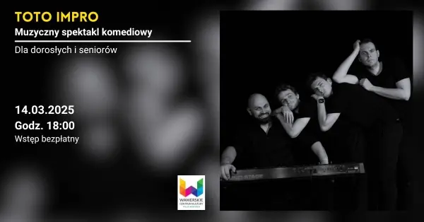 "TOTO IMPRO" - Muzyczny spektakl komediowy